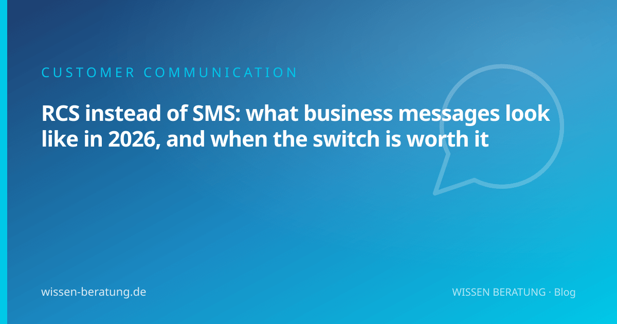 RCS instead of SMS: what business messages look like in 2026, and when the switch is worth it